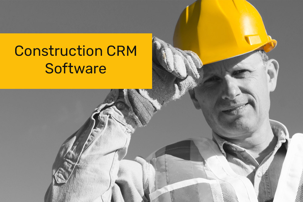 Construction CRM Software What It Is and How It Works