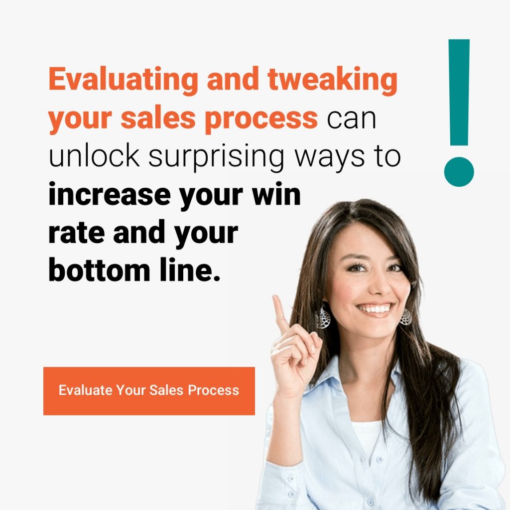 Evaluating and Tweaking Your Construction Sales Process can unlock surprising ways to increase your win rate and your bottom line