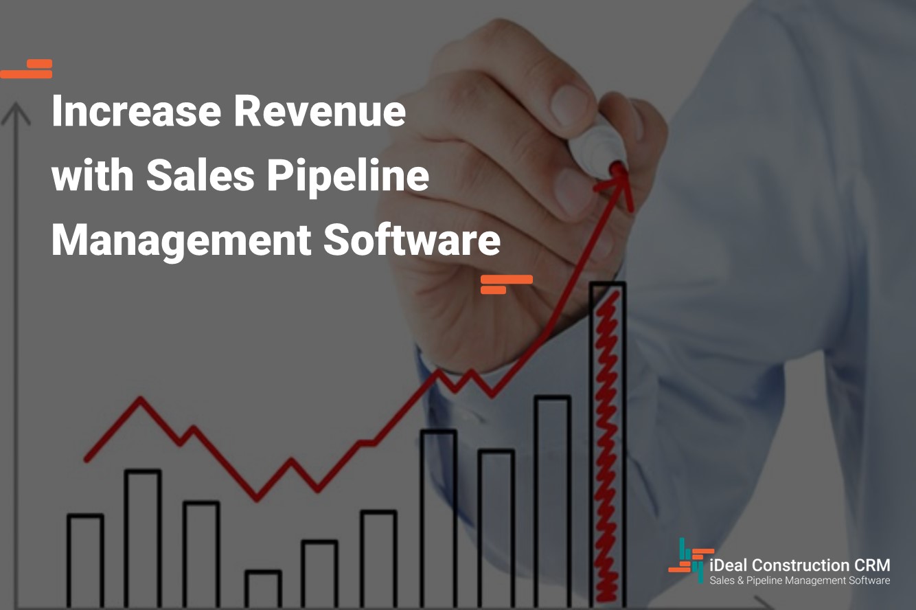 Increase Revenue with Sales Pipeline Management Software