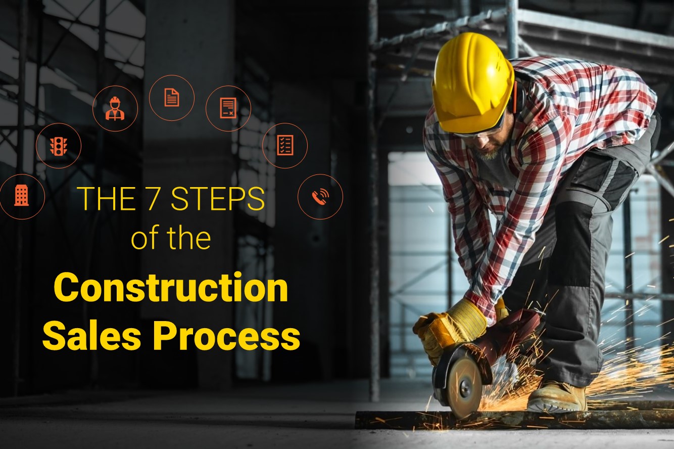 The 7 Steps of the Construction Sales Process