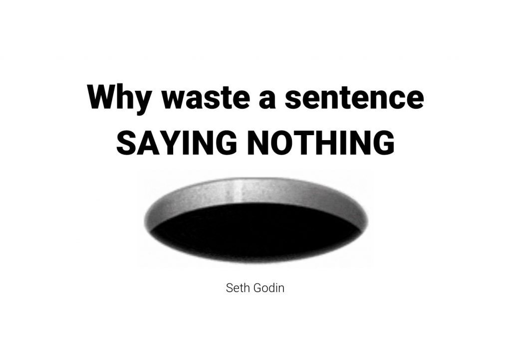 Why waste a sentence saying nothing